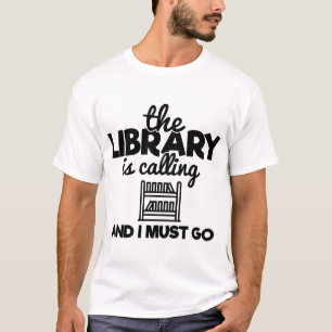 T-shirt La Bibliothèque Appelle Et Je Dois Aller Bookorm L