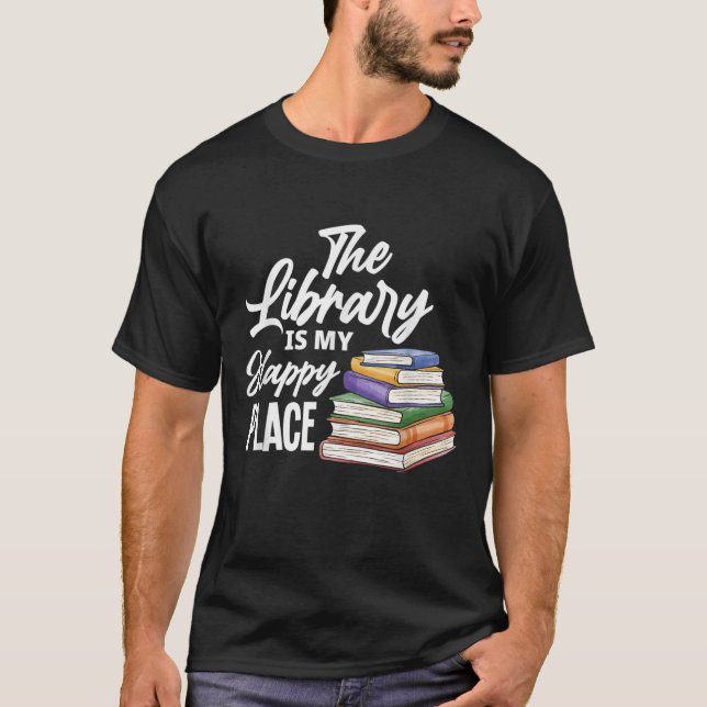T-SHIRT LA BIBLIOTHÈQUE EST MON ENDROIT HEUREUX (Devant)