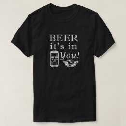 T-shirt La bière est en vous !