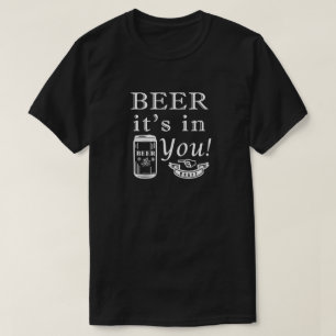 T-shirt La bière est en vous !