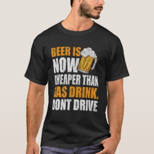 T-shirt La Bière Est Maintenant, Les Prix Drôle Du Gaz, Le