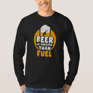 T-shirt La Bière Est Moins Chère Que Les Prix De Pompe À C