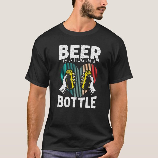T-shirt La Bière Est Un Accrochage Dans Une Bouteille Boir (Devant)