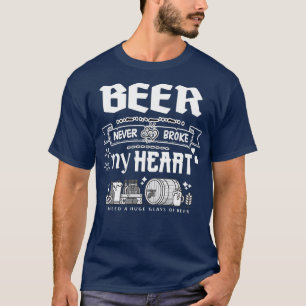 T-shirt La bière ne m'a jamais brisé le coeur.