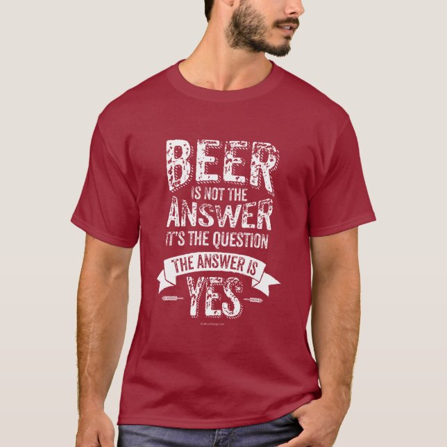 T-shirt La bière n'est pas la réponse (Devant)