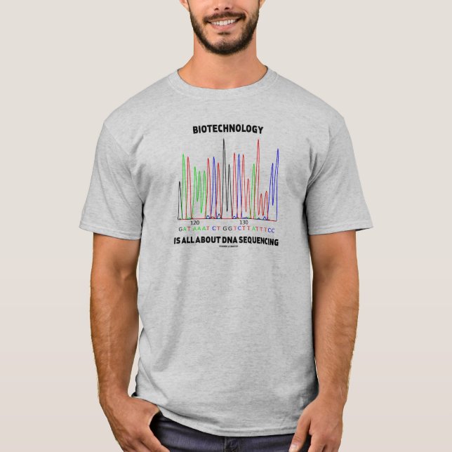 T-shirt La biotechnologie est tout au sujet de (Devant)