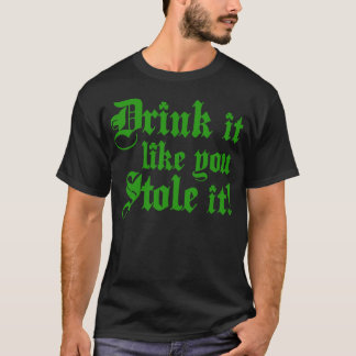 T-shirt La boisson qu'il vous aiment l'a volé