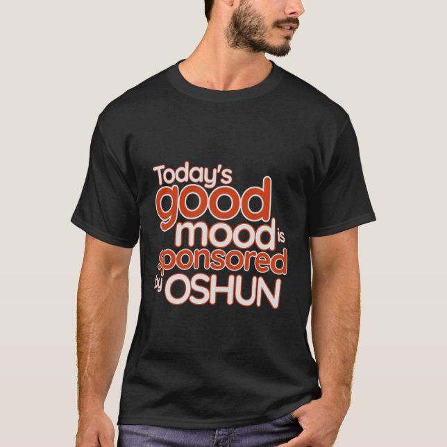 T-shirt La bonne humeur d'aujourd'hui est sponsorisée par  (Devant)