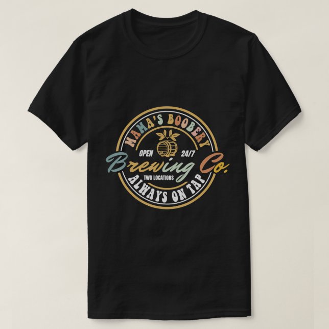 T-shirt La booberie de maman toujours sur le robinet Drôle (Design devant)