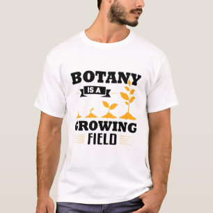 T-shirt La Botanique Est Un Botaniste En Pleine Croissance