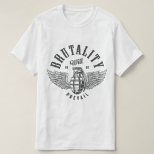 T-SHIRT LA BRUTALITÉ PRÉVALERA