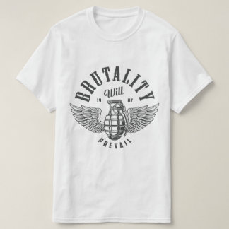 T-SHIRT LA BRUTALITÉ PRÉVALERA