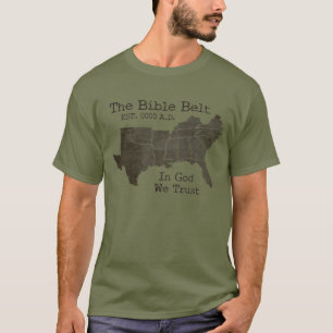 T-shirt La ceinture de bible dans Dieu nous faisons