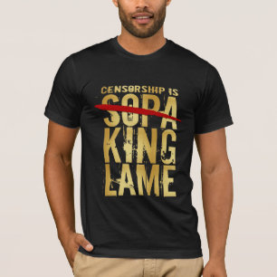 T-shirt La censure est ROI LAME de SOPA
