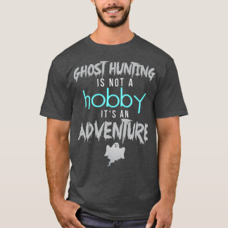 T-shirt La Chasse Aux Fantômes N'Est Pas Un Hobit Et