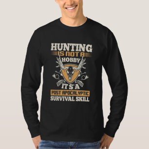T-shirt La Chasse Est Des Compétences De Survie