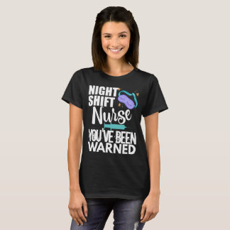 T-shirt La chemise féminine de la nuit funny Shift Nurse