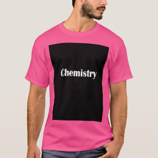T-shirt La chimie construit la réalité physique