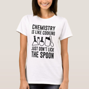 T-shirt La chimie est comme la Cuisine