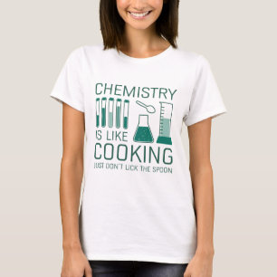 T-shirt La chimie est comme la Cuisine