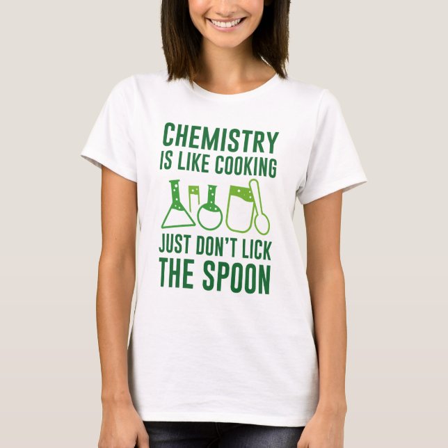 T-shirt La chimie est comme la Cuisine (Devant)