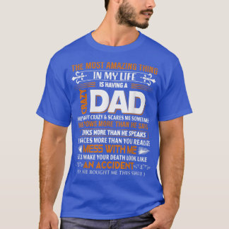 T-shirt La Chose La Plus Extraordinaire De Ma Vie Est D'Av