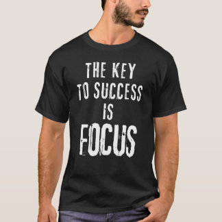 T-shirt La clé du succès est la motivation ciblée