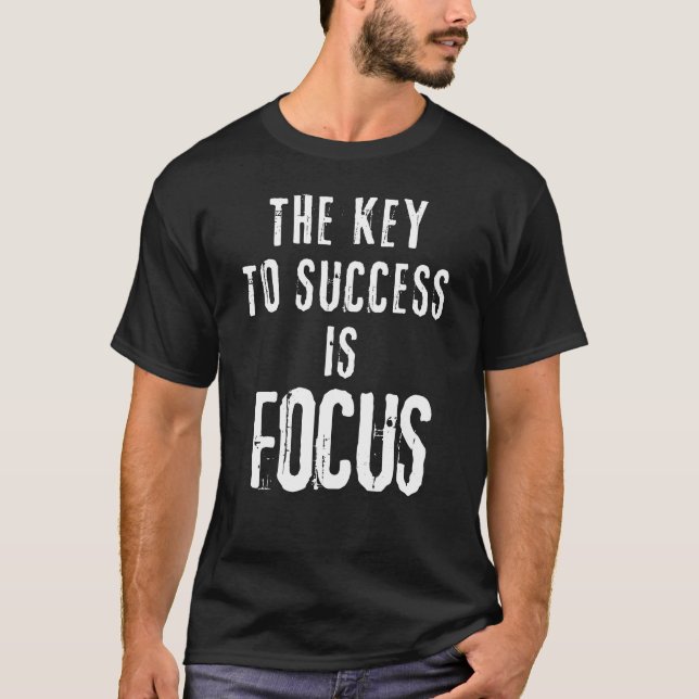 T-shirt La clé du succès est la motivation ciblée (Devant)
