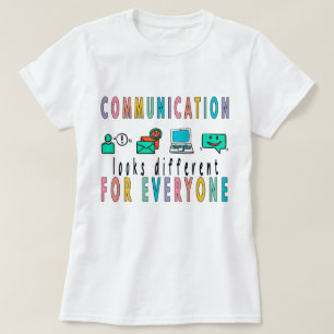 T-shirt La Communication Est Différente Pour Tout Le Monde
