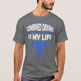 T-shirt La conduite combinée est mon cadeau de vie