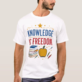 T-shirt La connaissance est la liberté - Conception pédago