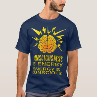 T-shirt La conscience est l'énergie Motivationnelle Courag