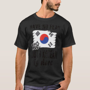 T-shirt La Corée du Sud est ici Drapeau Sud-Coréen