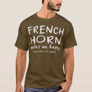 T-shirt La Corne Française Me Rend Heureux Tu N'Es Pas Si