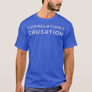 T-shirt La corrélation n'est pas la cause 2