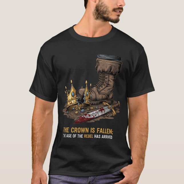 T-shirt La Couronne est tombée - l'âge des Rebelles (Devant)
