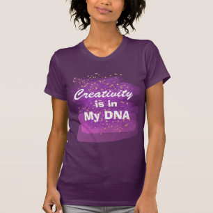 T-shirt La créativité est dans mon ADN Paint Paint Strokes