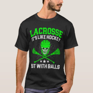 T-shirt La crosse c'est comme du hockey, mais avec le ball