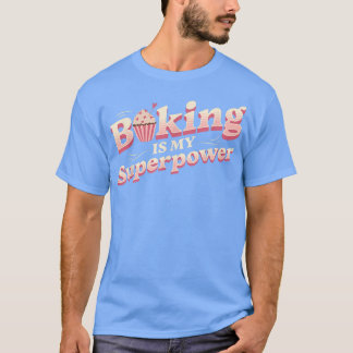 T-shirt La Cuisine Est Ma Superpuissance - Types De Gâteau