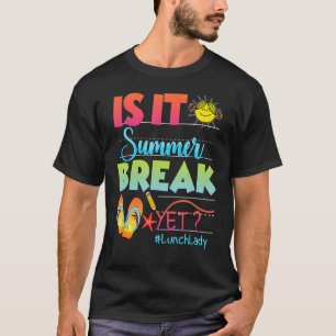 T-shirt La Dame De Déjeuner Est C'Été Pause Mais Dernier J