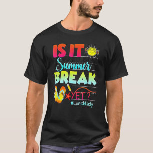 T-shirt La Dame De Déjeuner Est C'Été Pause Mais Dernier J