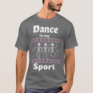 T-shirt La Danse Est Mon Sport Danser Skeletons Danser Jus