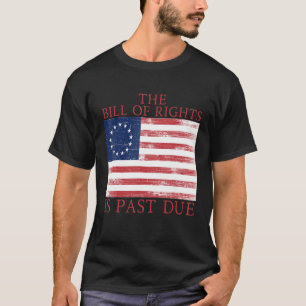 T-shirt La Déclaration des droits est dépassée Drapeau amé