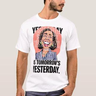 T-shirt La définition d'hier