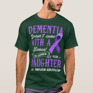 T-shirt La démence n'est pas accompagnée d'un manuel 