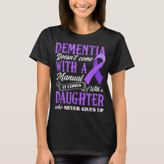 T-shirt La démence n'est pas accompagnée d'un manuel