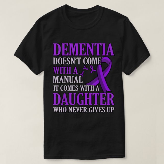 T-shirt La démence vient avec la fille La sensibilisation  (Design devant)