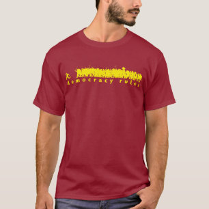 T-shirt La démocratie ordonne la chemise