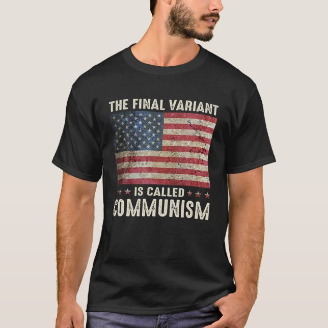 T-shirt La Dernière Variante S'Appelle Le Communisme (Devant)
