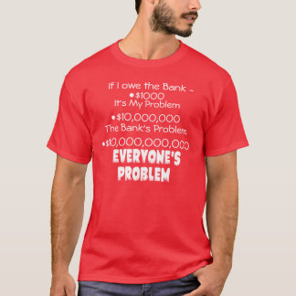 T-shirt La dette est chacun obscurité de problème